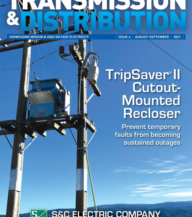 Take a look at the latest release of Transmission & Distribution – Issue 4 2021